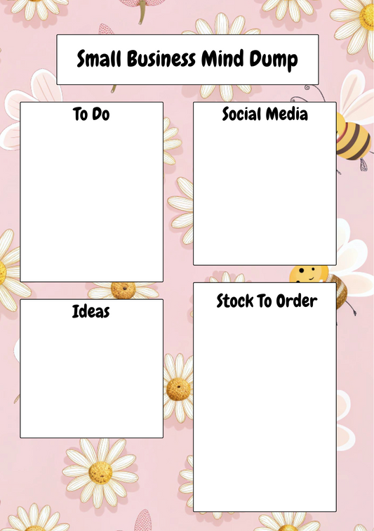 Small Business Mind Dump- Bees & Daisies
