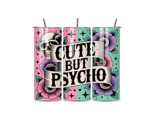 Cute But Psycho Tumbler
